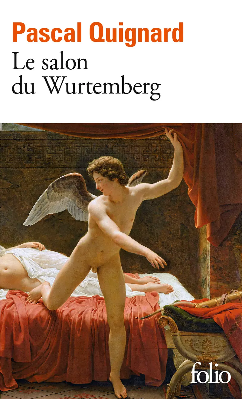 Le Salon du Wurtemberg - Pascal Quignard