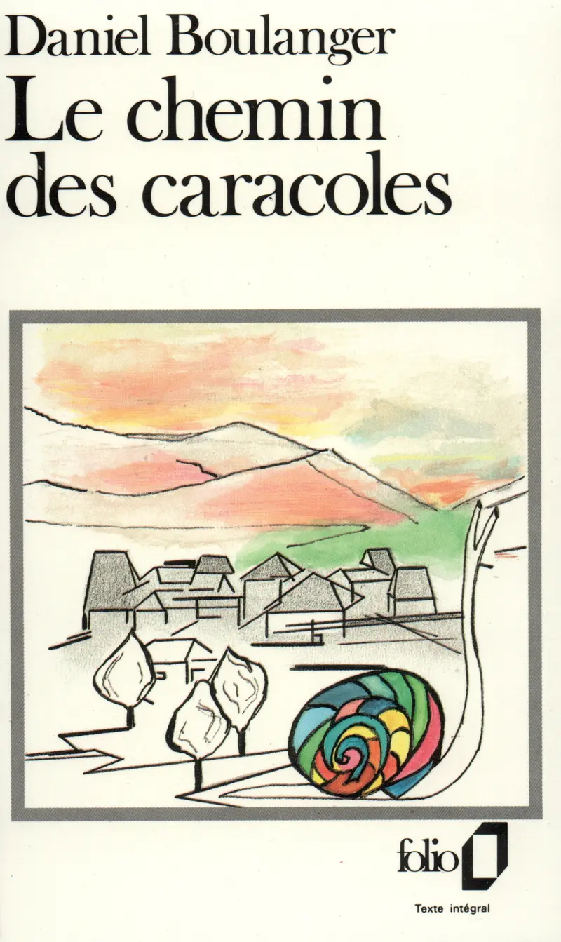 Le Chemin des caracoles - Daniel Boulanger