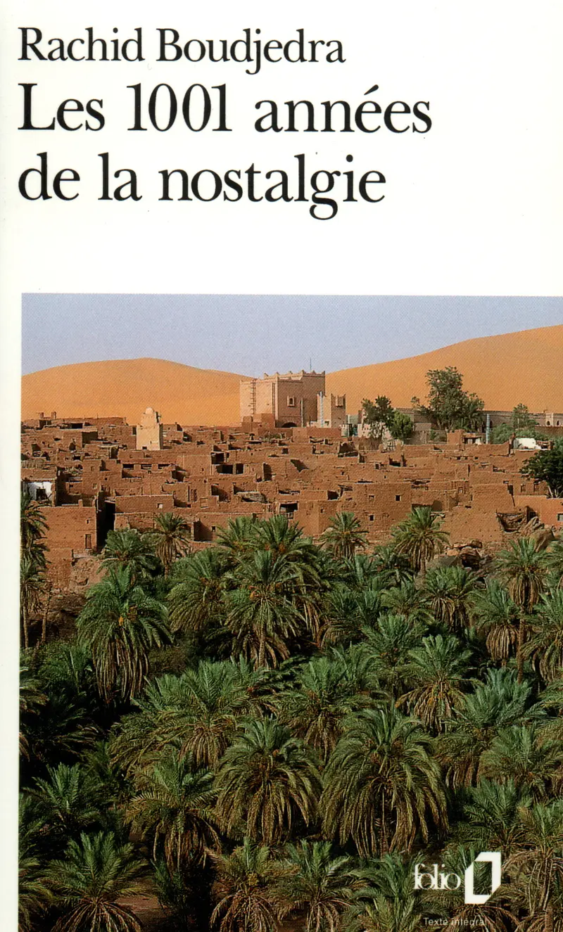 Les 1001 années de la nostalgie - Rachid Boudjedra