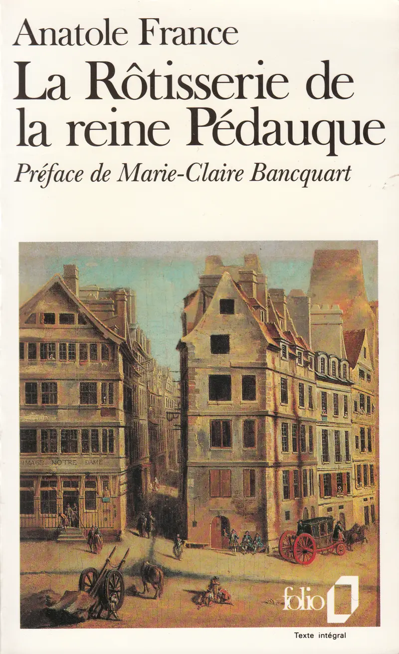 La Rôtisserie de la reine Pédauque - Anatole France