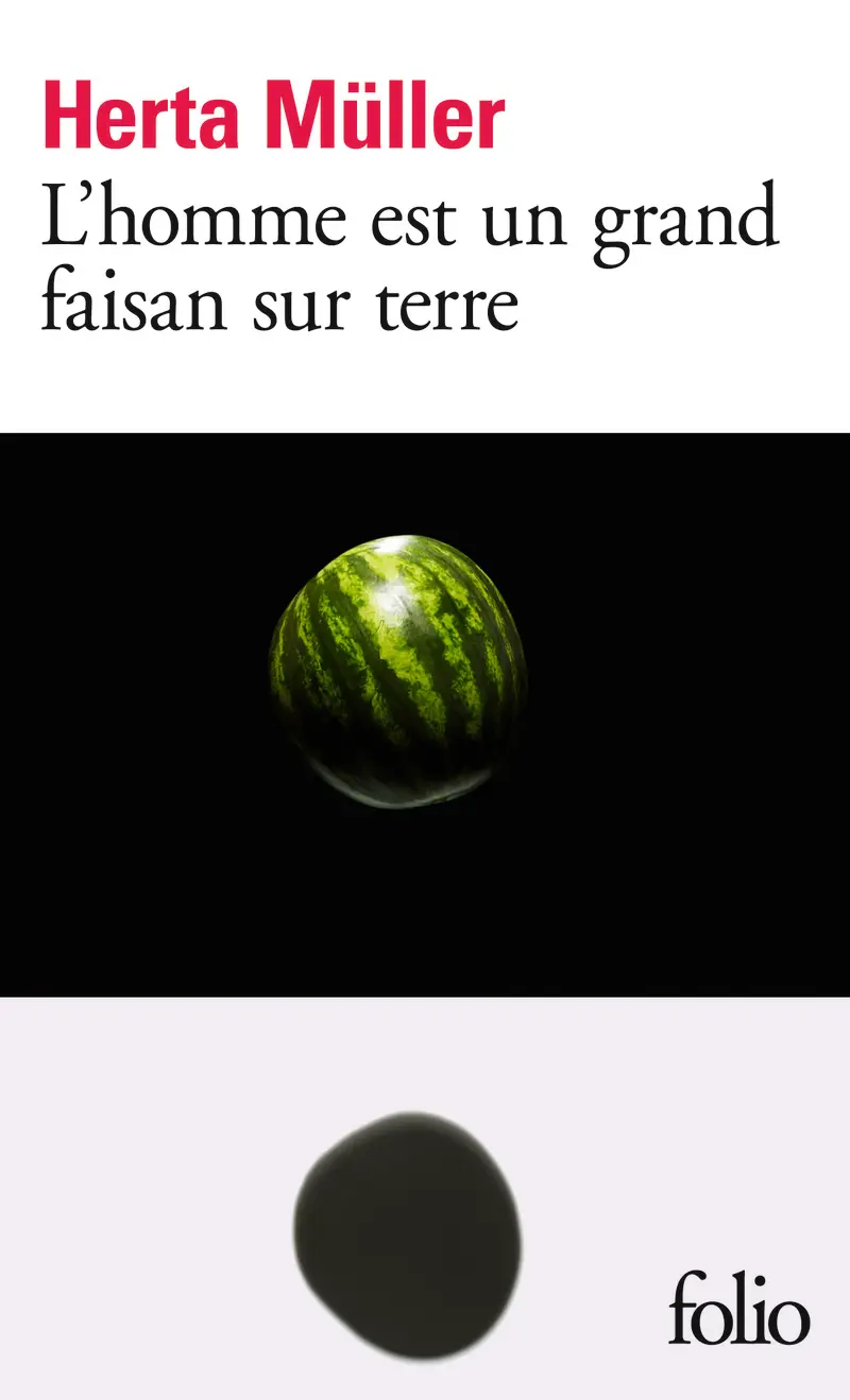 L'Homme est un grand faisan sur terre - Herta Müller