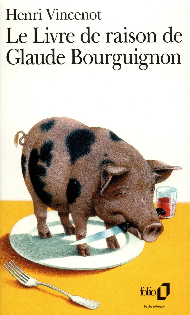 Le Livre de raison de Glaude Bourguignon - Henri Vincenot