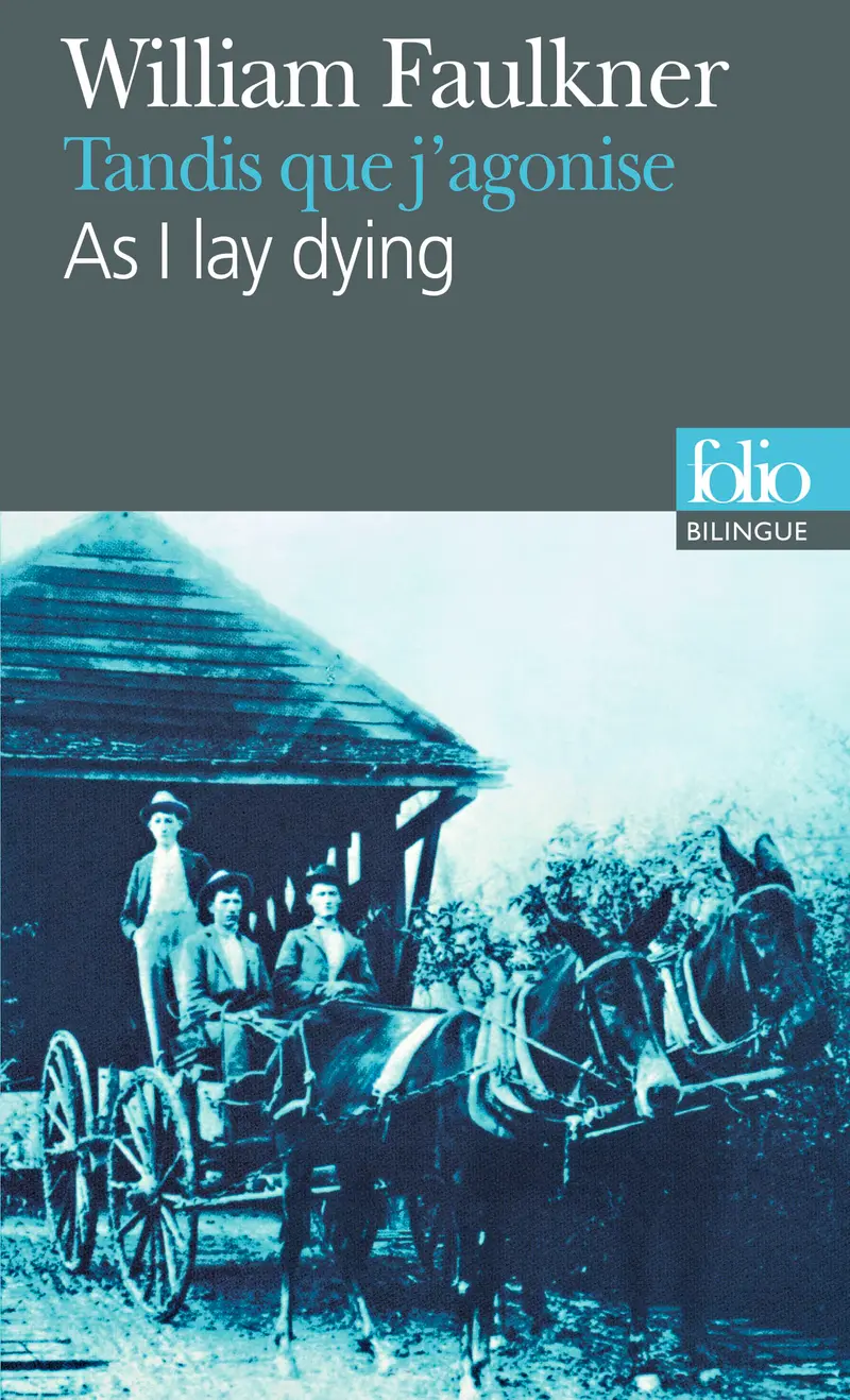 Tandis que j'agonise/As I lay dying - William Faulkner