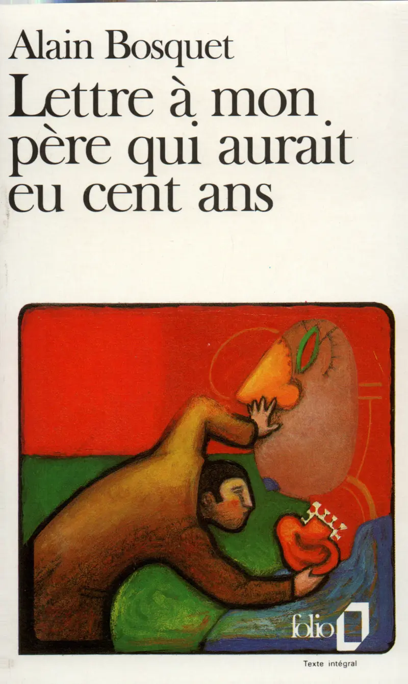 Lettre à mon père qui aurait eu cent ans - Alain Bosquet