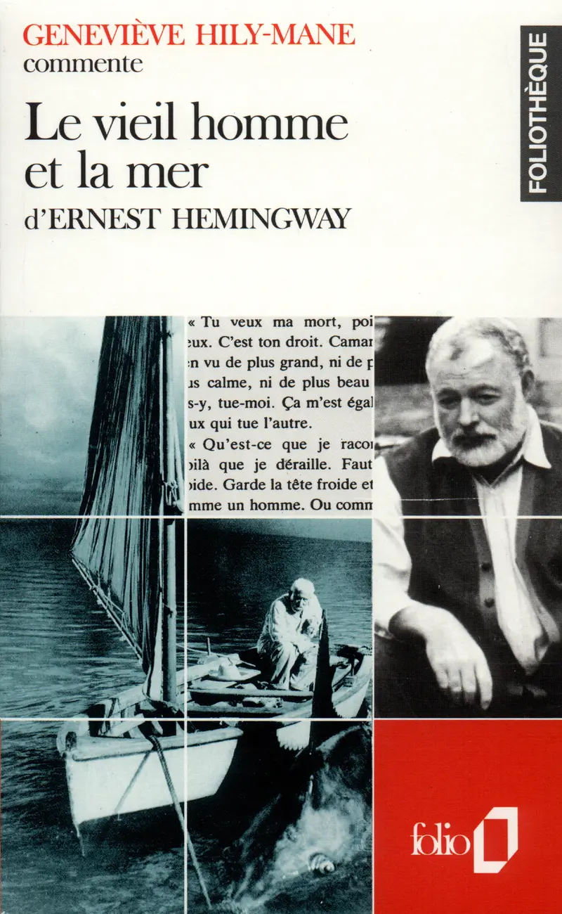 Le vieil homme et la mer d'Ernest Hemingway (Essai et dossier) - Geneviève Hily-Mane