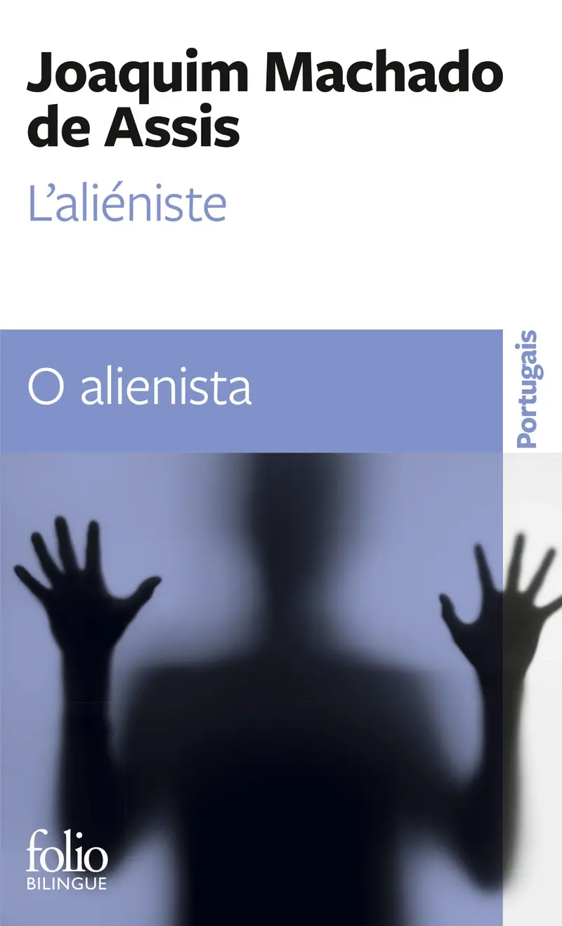 L'Aliéniste/O alienista - Joaquim Machado de Assis