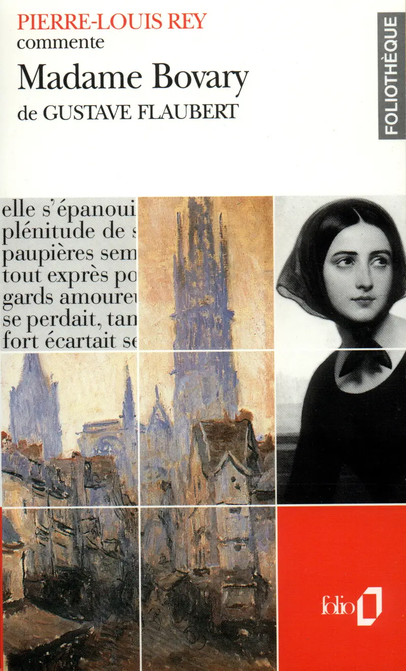 Madame Bovary de Gustave Flaubert (Essai et dossier) - Pierre-Louis Rey