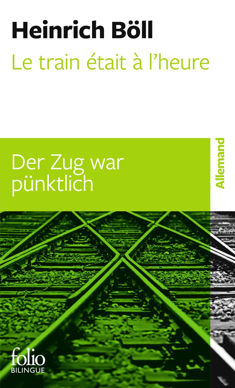 Le Train était à l'heure/Der Zug war pünktlich - Heinrich Böll