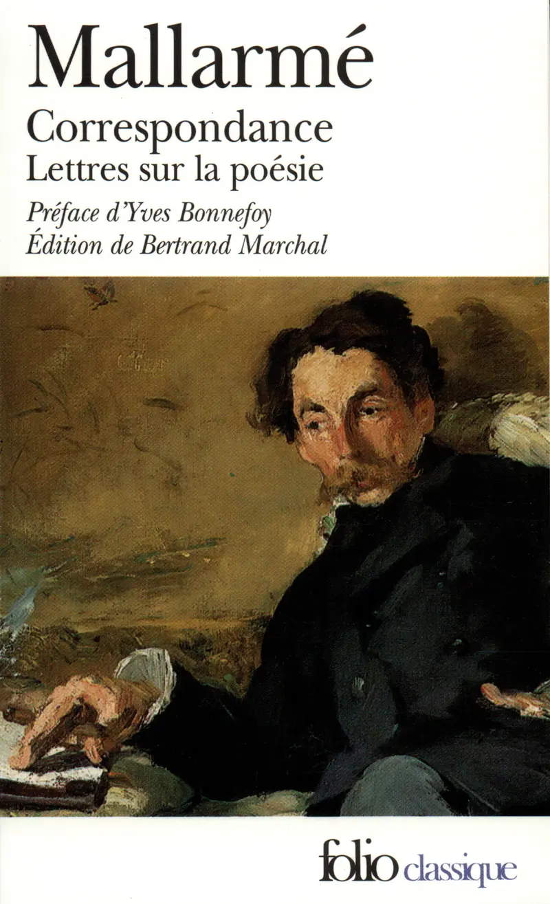 Correspondance complète (1862-1871) suivi de Lettres sur la poésie (1872-1898) - Stéphane Mallarmé