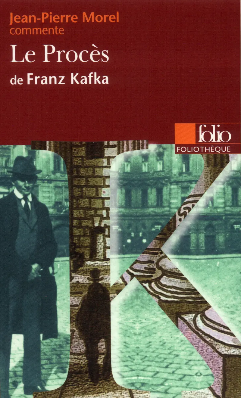 Le Procès de Franz Kafka (Essai et dossier) - Jean-Pierre Morel