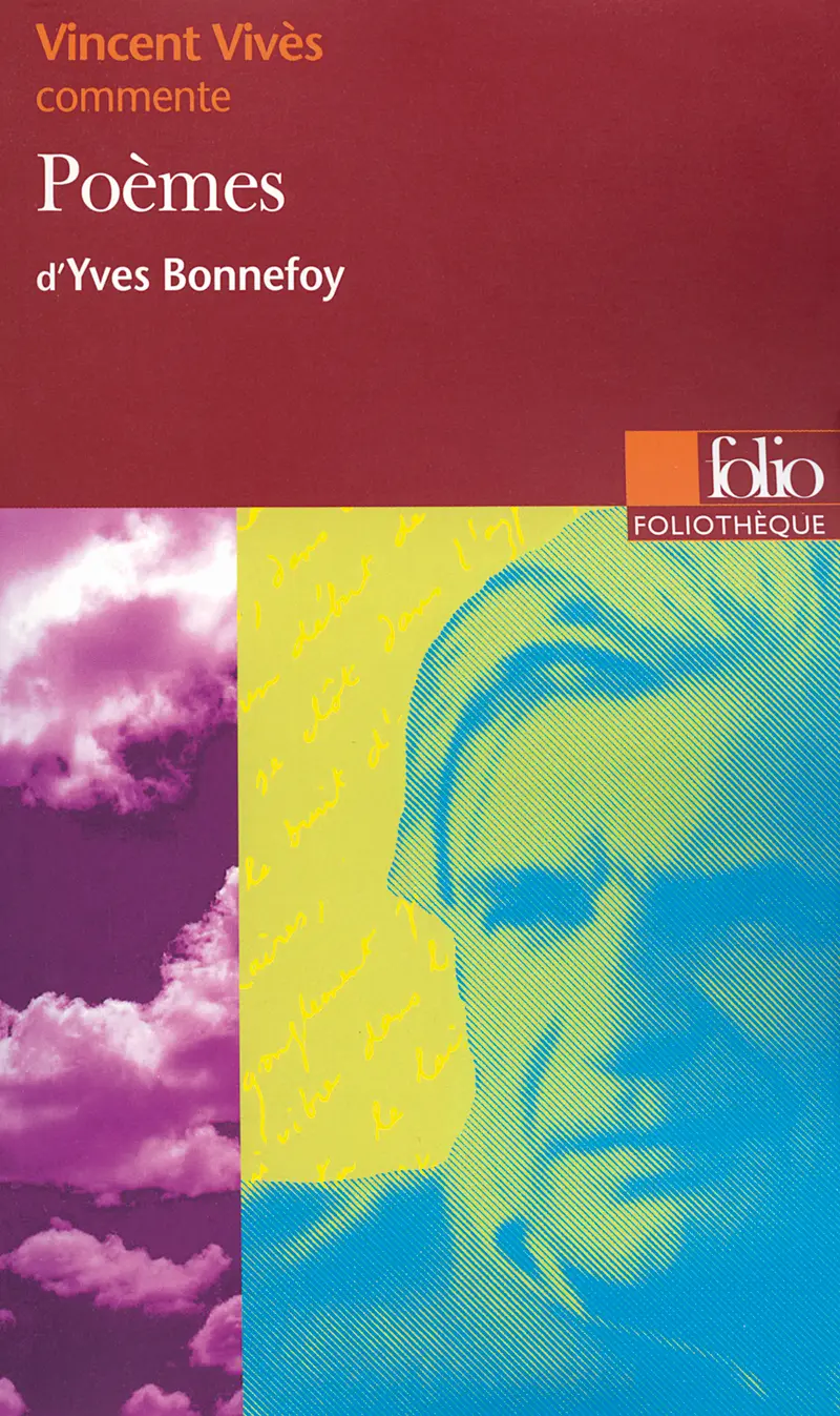 Poèmes d'Yves Bonnefoy (Essai et dossier) - Vincent Vivès