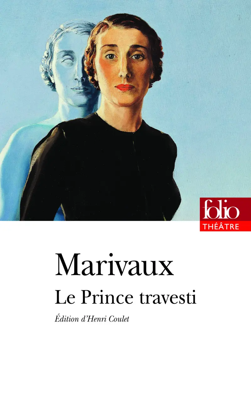 Le Prince travesti ou L'Illustre Aventurier - Marivaux