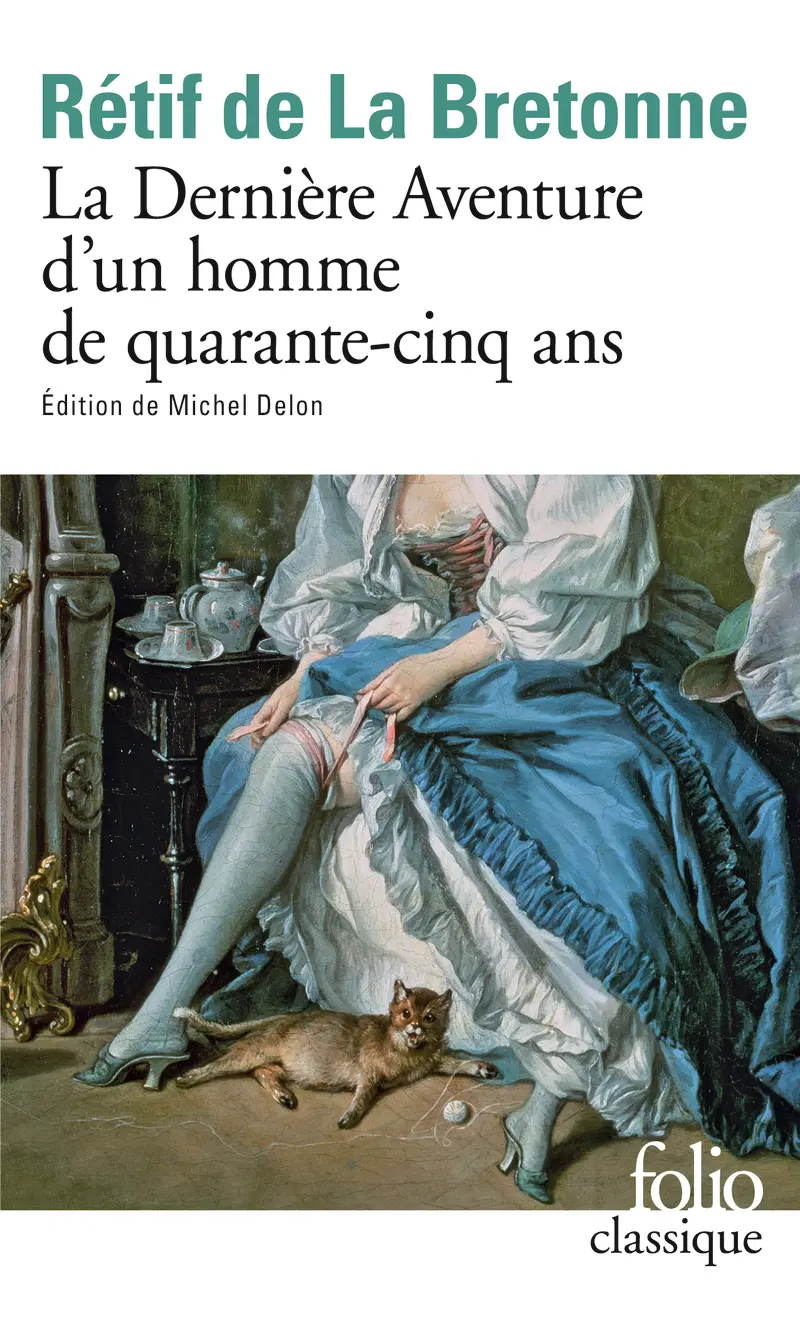 La Dernière Aventure d'un homme de quarante-cinq ans - Nicolas Rétif de La Bretonne