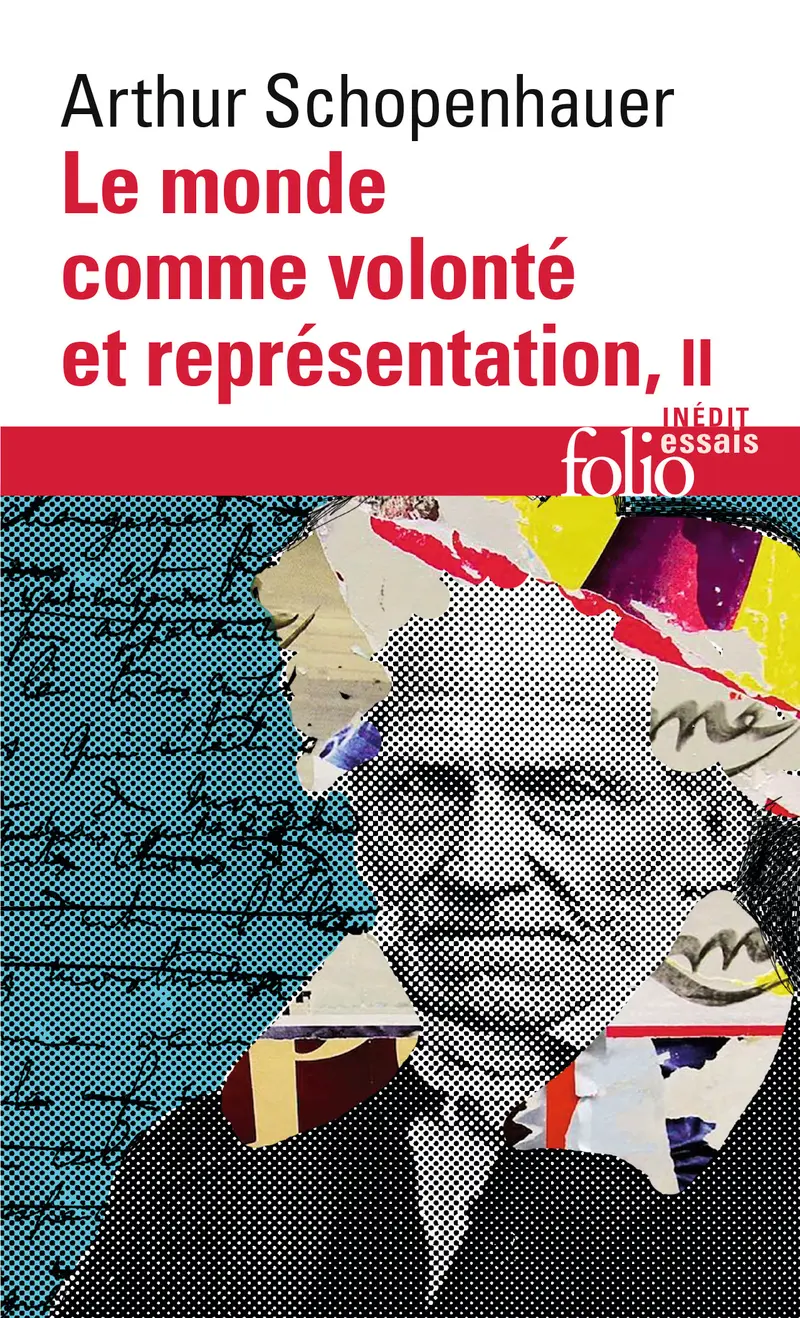 Le monde comme volonté et représentation - 2 - Arthur Schopenhauer