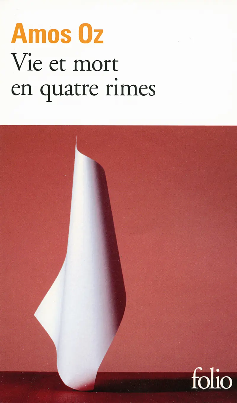 Vie et mort en quatre rimes - Amos Oz