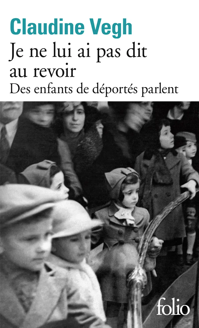 Je ne lui ai pas dit au revoir - Claudine Vegh