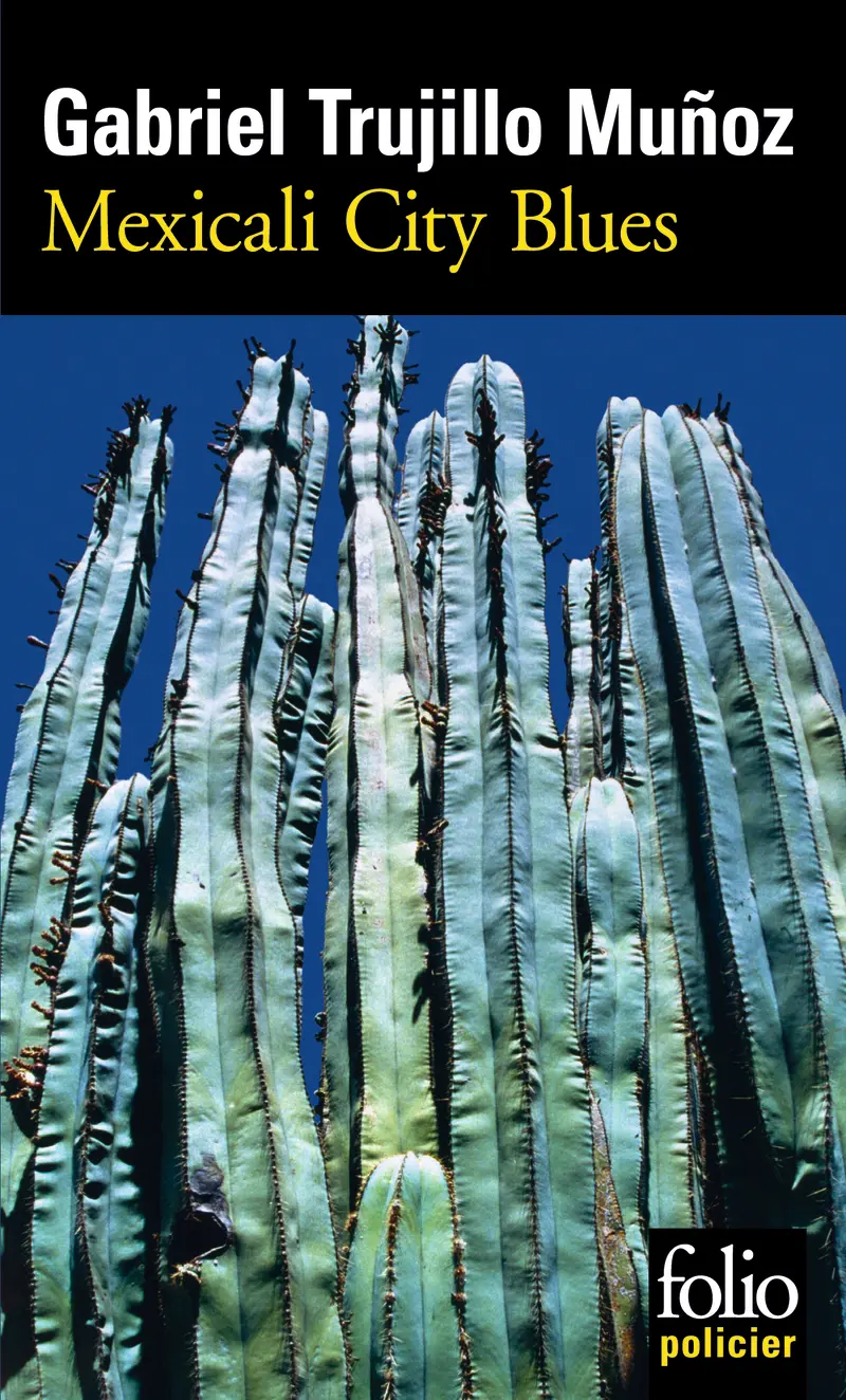 Mexicali City Blues - Gabriel Trujillo Muñoz