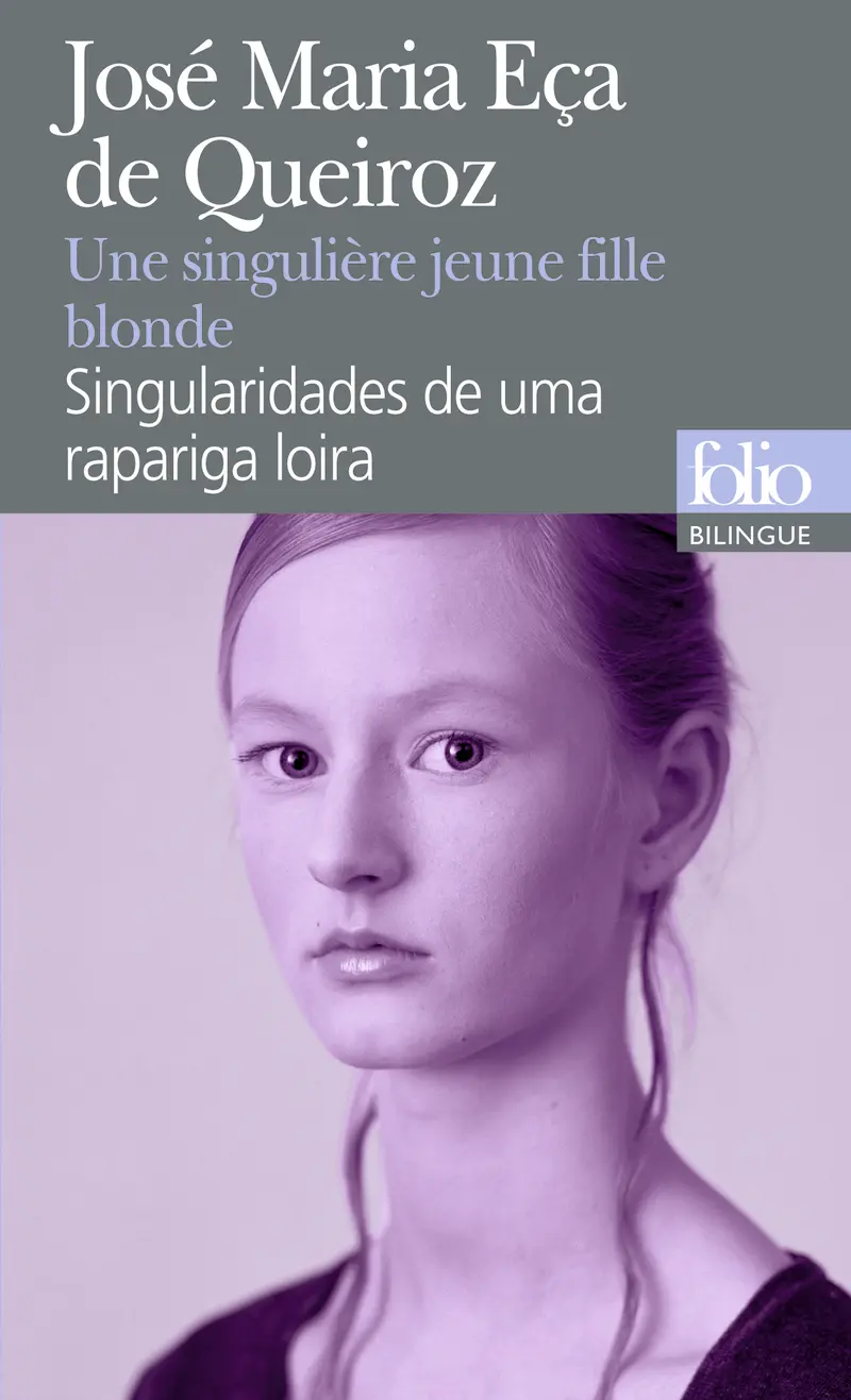Une singulière jeune fille blonde/Singularidades de uma rapariga loira - José Maria Eça de Queiroz
