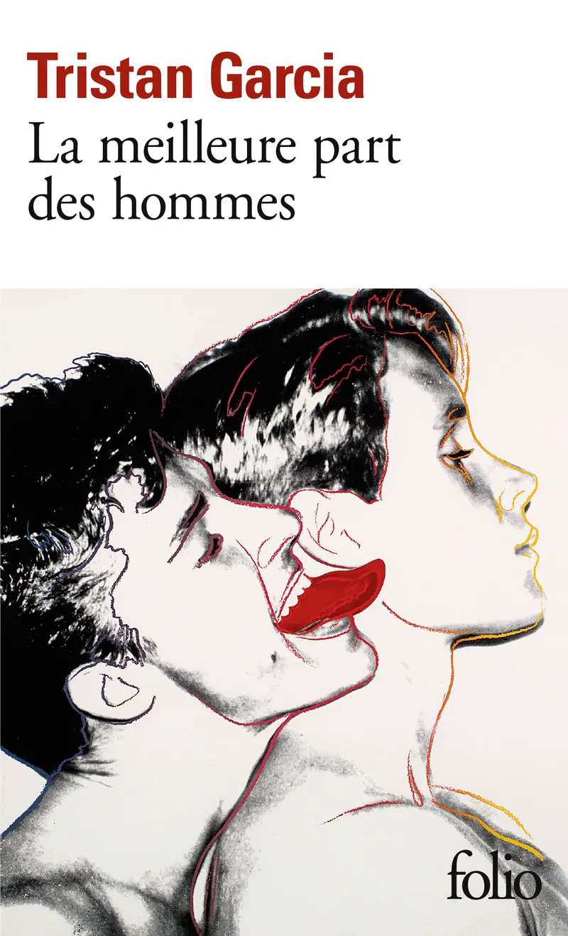 La meilleure part des hommes - Tristan Garcia