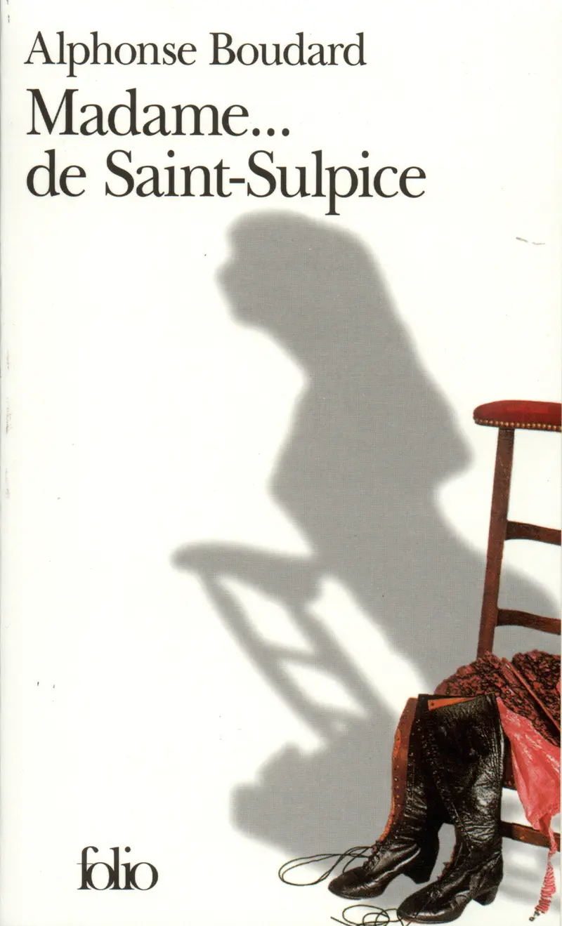 Madame... de Saint-Sulpice - Alphonse Boudard