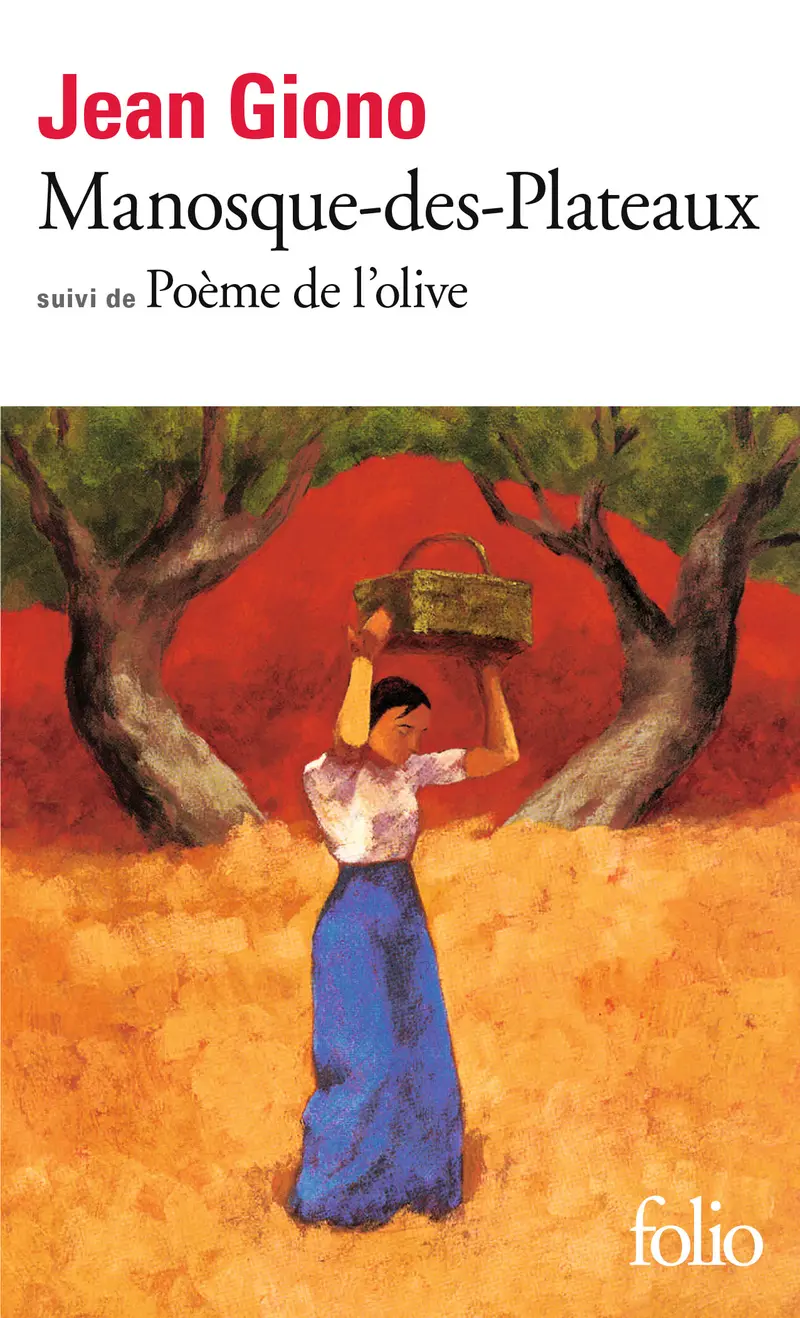 Manosque-des-Plateaux suivi de Poème de l'olive - Jean Giono