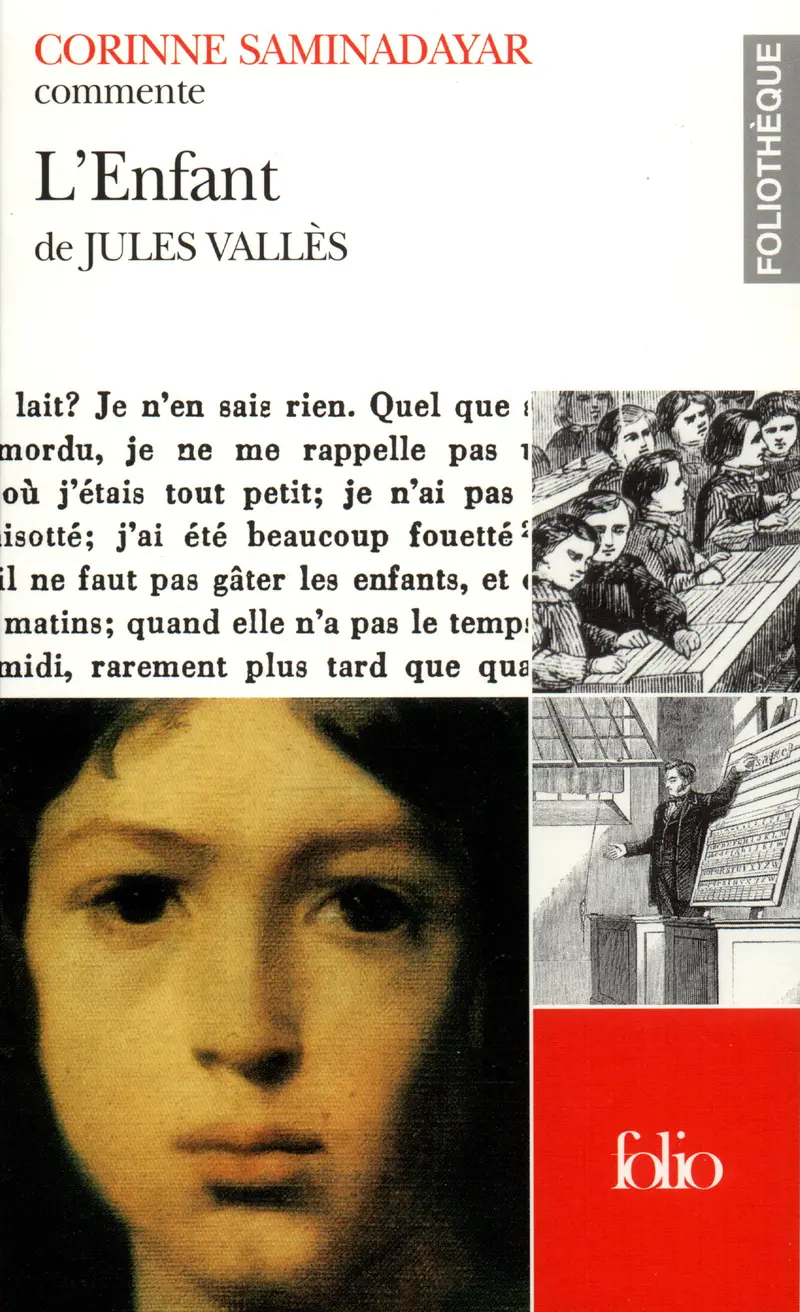 L'Enfant de Jules Vallès (Essai et dossier) - Corinne Saminadayar-Perrin