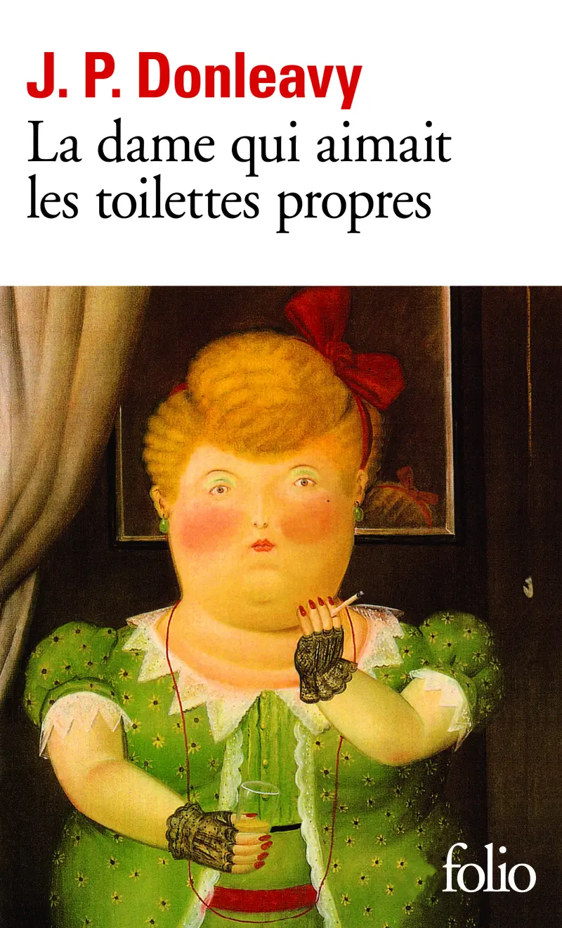 La dame qui aimait les toilettes propres - James Patrick Donleavy