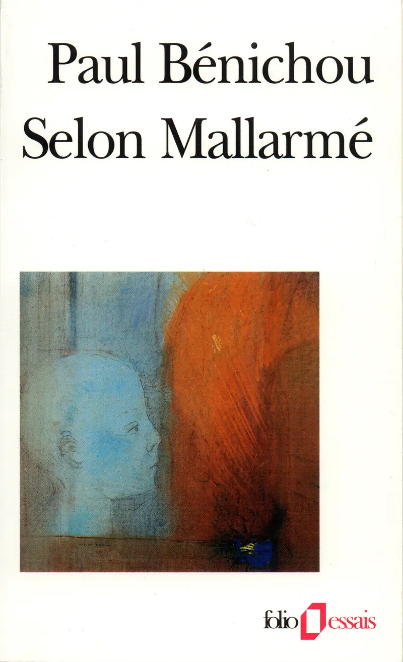 Selon Mallarmé - Paul Bénichou