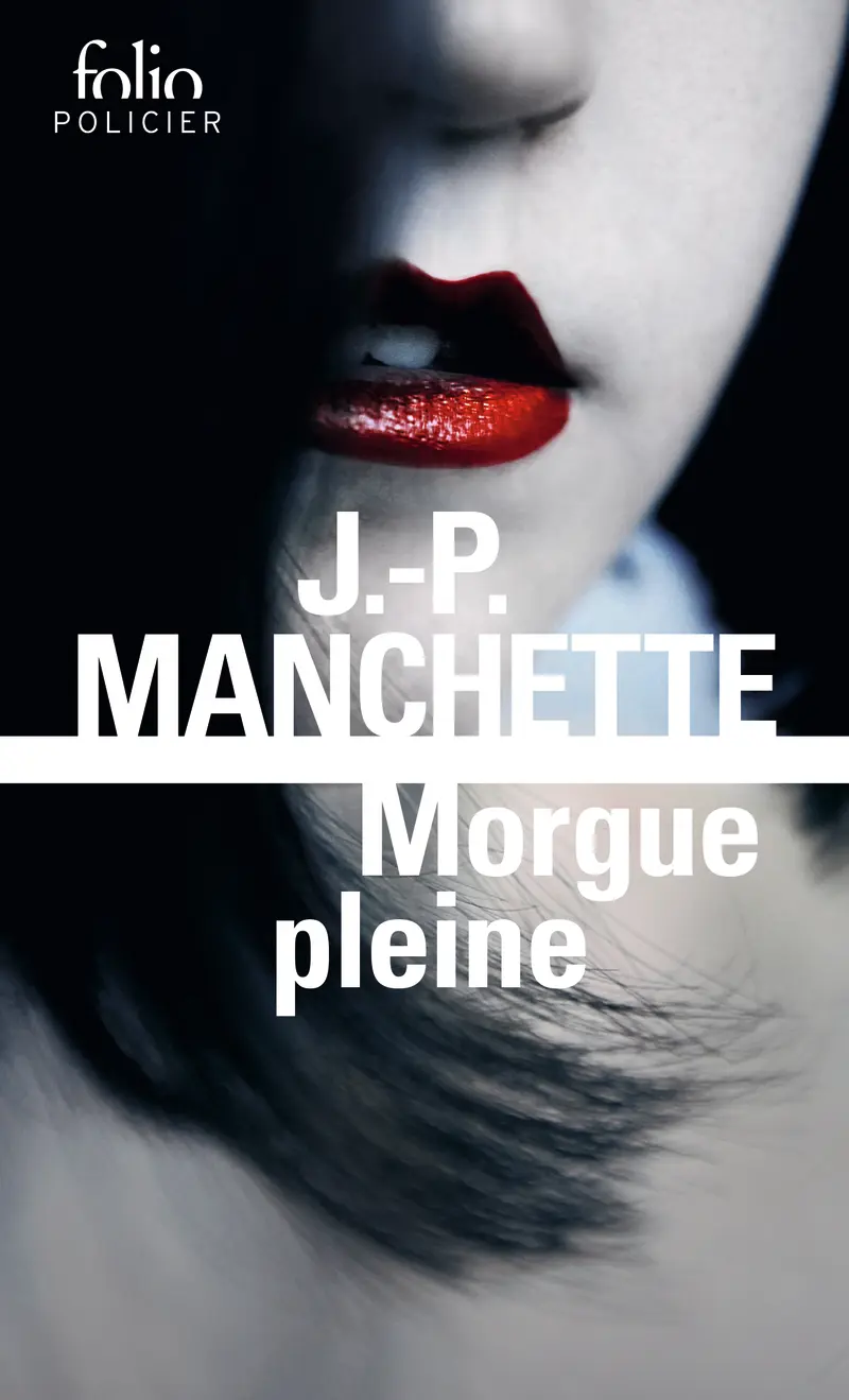 Morgue pleine - Jean-Patrick Manchette