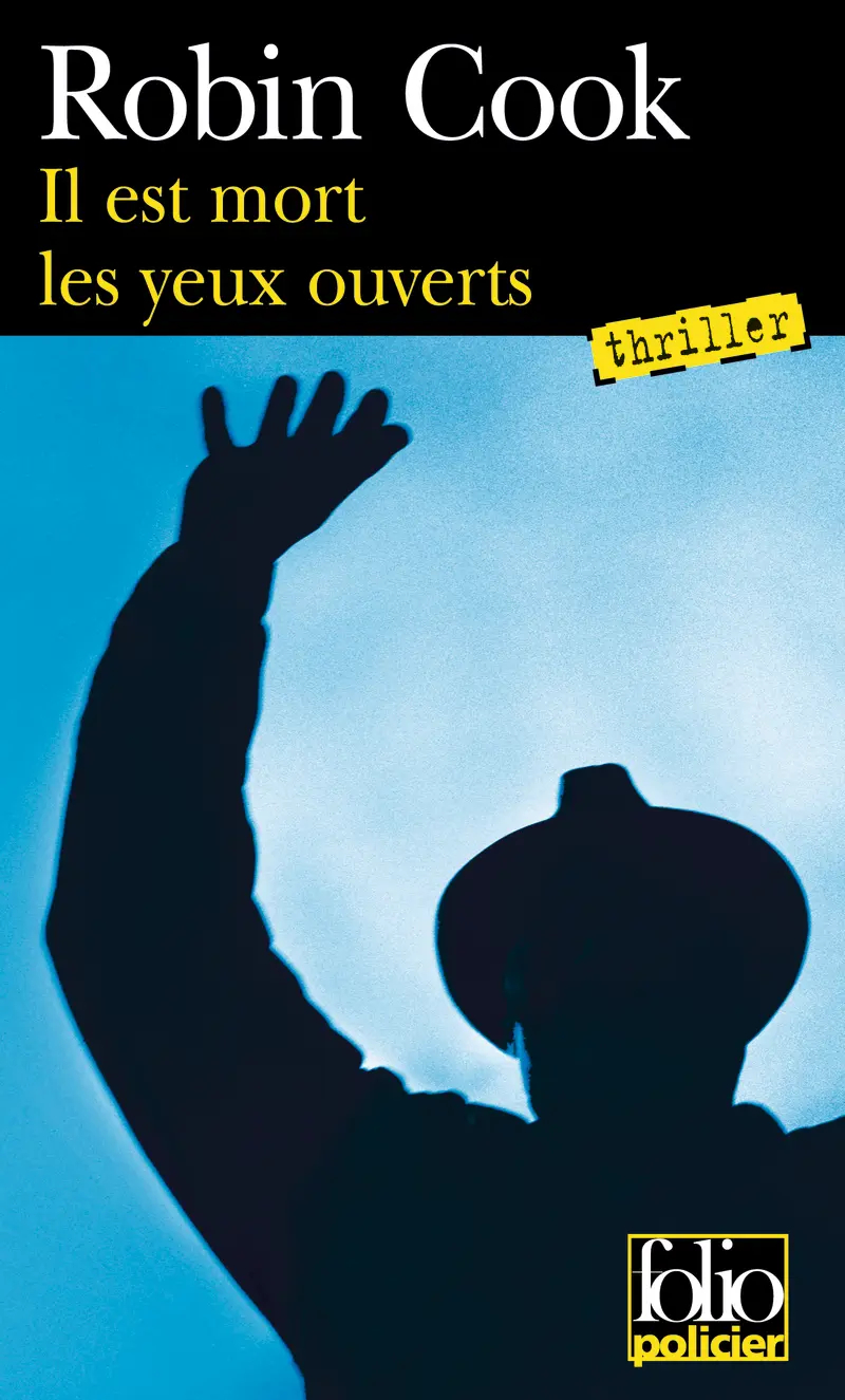 Il est mort les yeux ouverts - Robin Cook