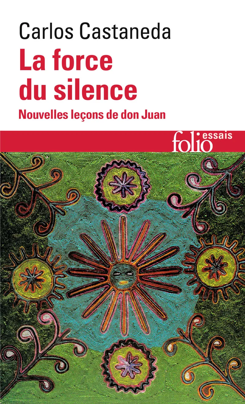 La Force du silence - Carlos Castaneda