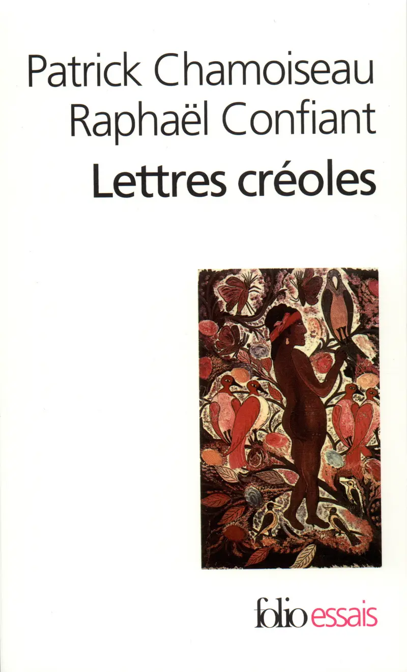 Lettres créoles - Patrick Chamoiseau - Raphaël Confiant