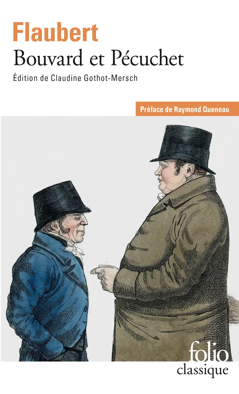 Bouvard et Pécuchet suivi de Le Sottisier, L'Album de la Marquise, Le Dictionnaire des idées reçues et de Le Catalogue des idées chic - Gustave Flaubert