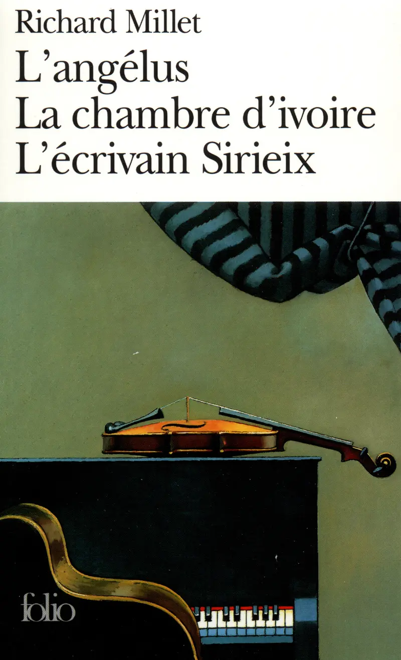 L'Angélus – La Chambre d'ivoire – L'Écrivain Sirieix - Richard Millet