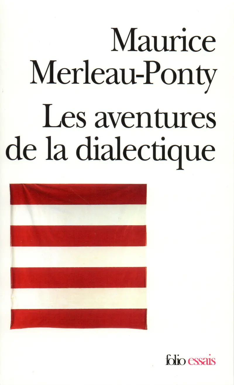 Les aventures de la dialectique - Maurice Merleau-Ponty