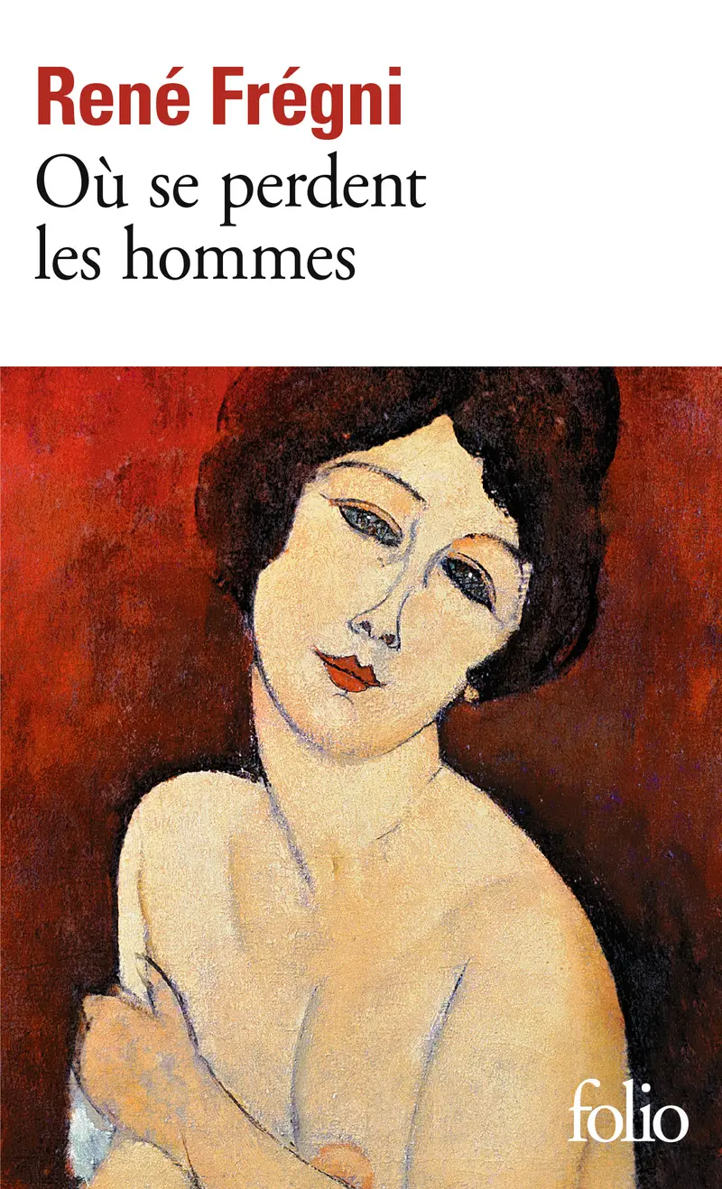 Où se perdent les hommes - René Frégni