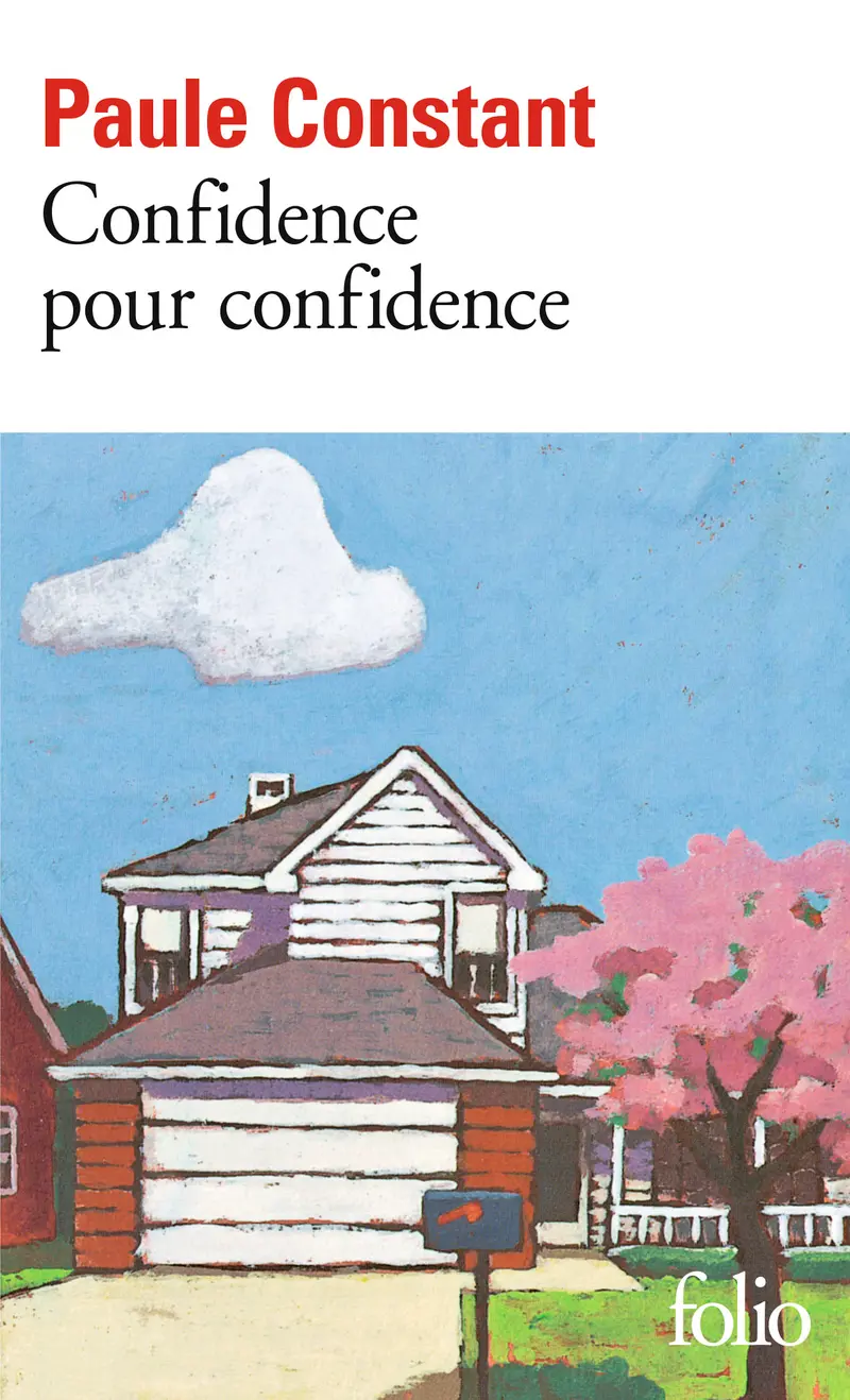 Confidence pour confidence - Paule Constant