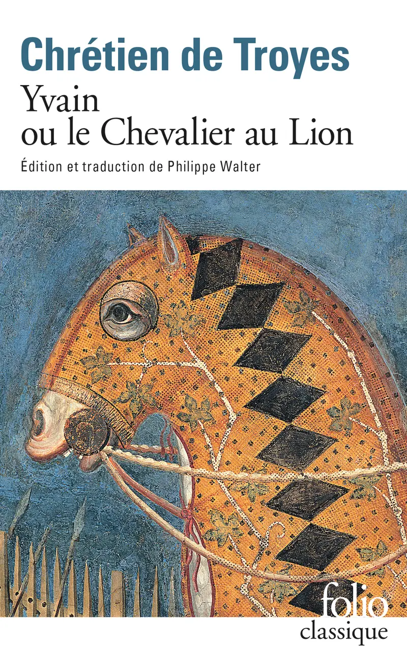 Yvain ou Le Chevalier au Lion - Chrétien de Troyes