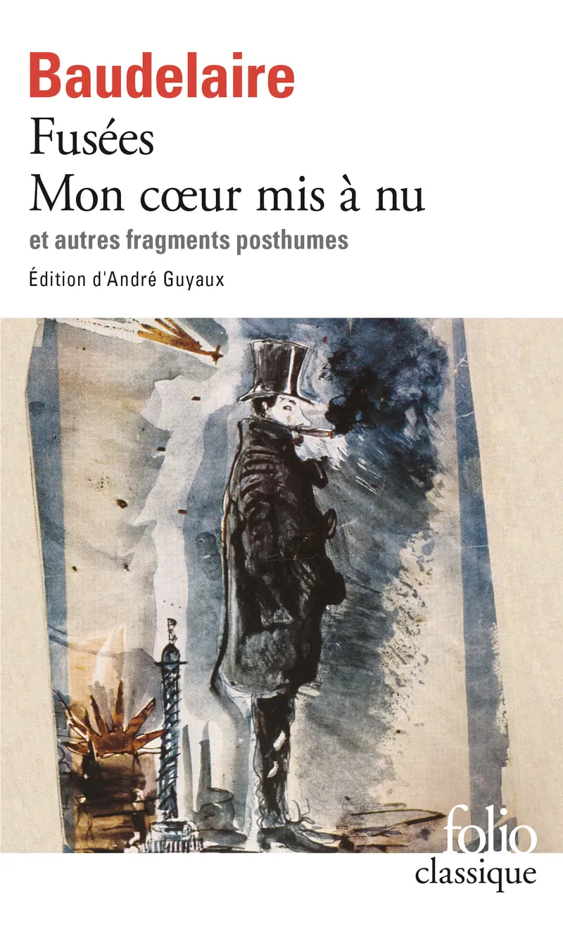 Fusées – Mon cœur mis à nu et autres fragments posthumes - Charles Baudelaire