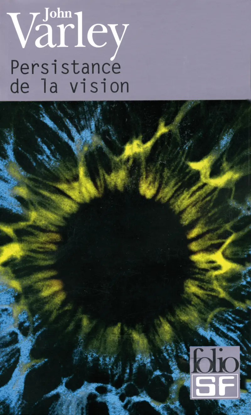 Persistance de la vision - John Varley