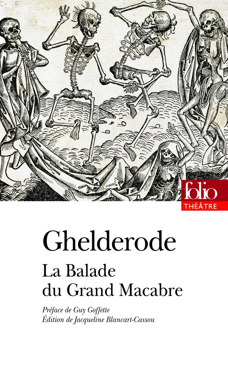 La Balade du Grand Macabre - Michel de Ghelderode