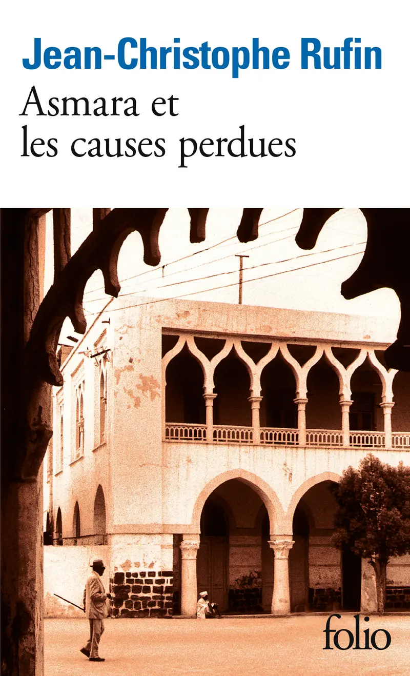 Asmara et les causes perdues - Jean-Christophe Rufin