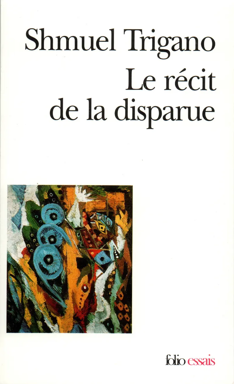 Le Récit de la disparue - Shmuel Trigano