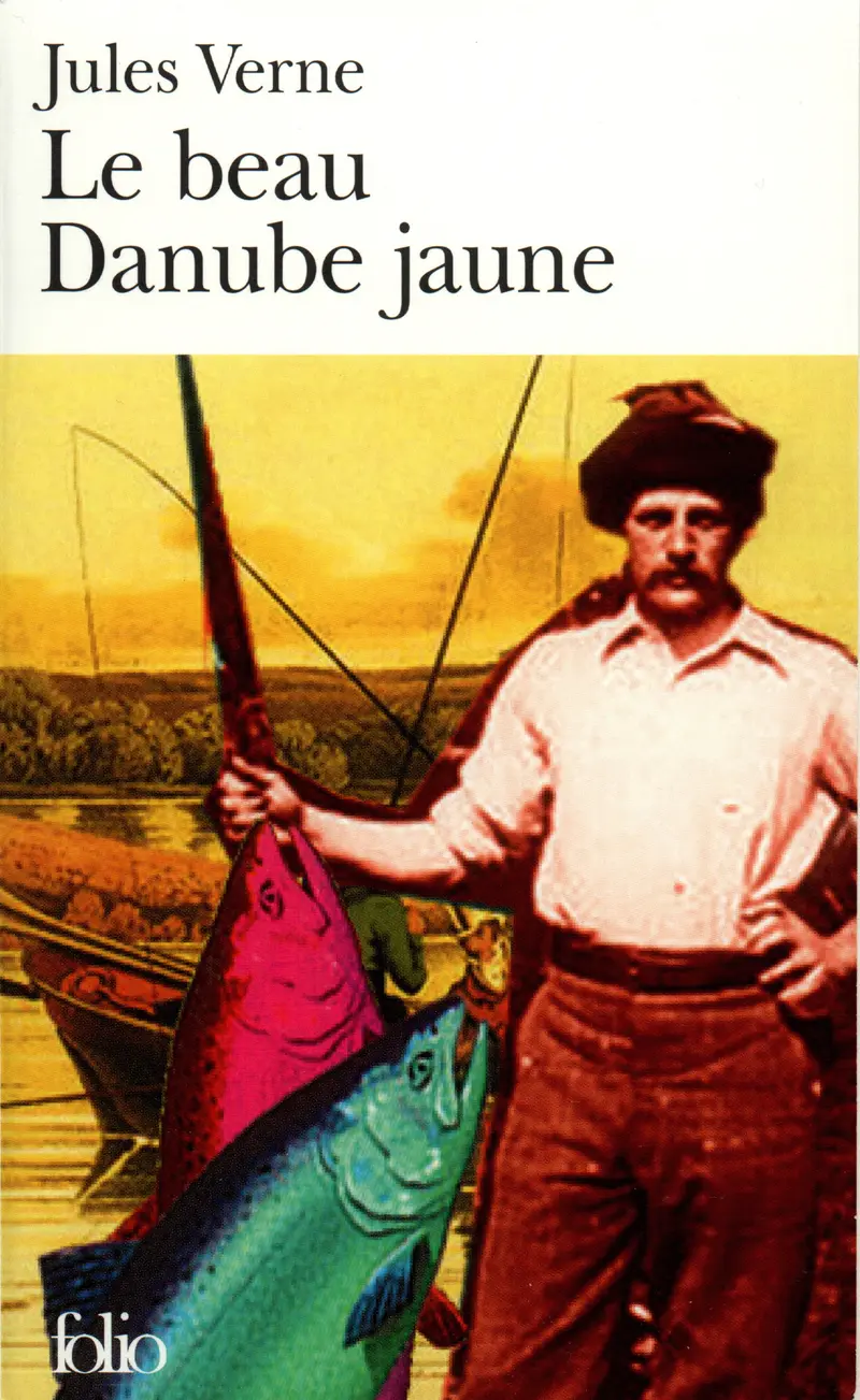 Le beau Danube jaune - Jules Verne