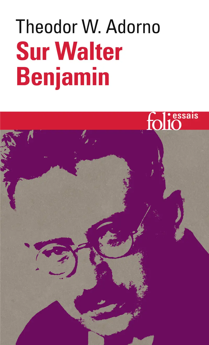 Sur Walter Benjamin - Theodor W. Adorno