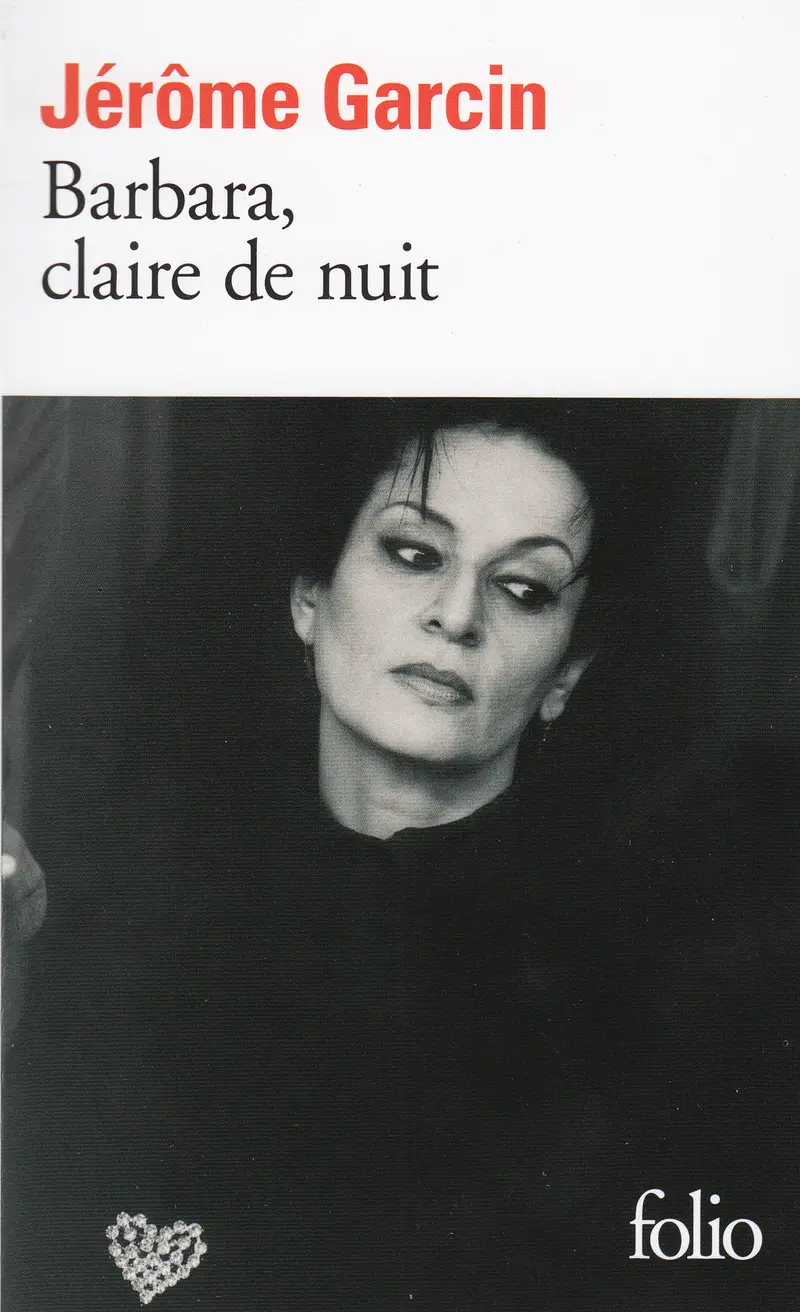 Barbara, claire de nuit - Jérôme Garcin