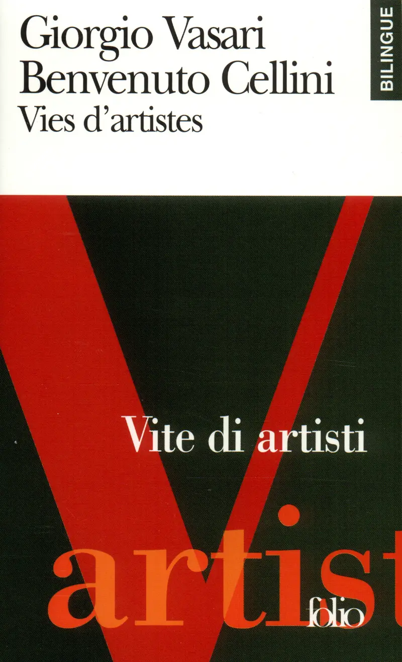 Vies d'artistes/Vite di artisti - Giorgio Vasari - Benvenuto Cellini