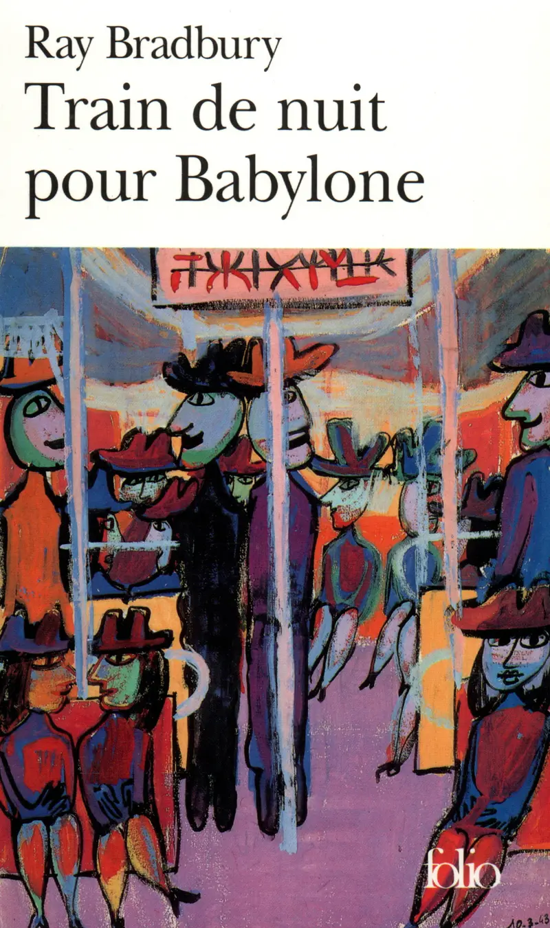 Train de nuit pour Babylone - Ray Bradbury