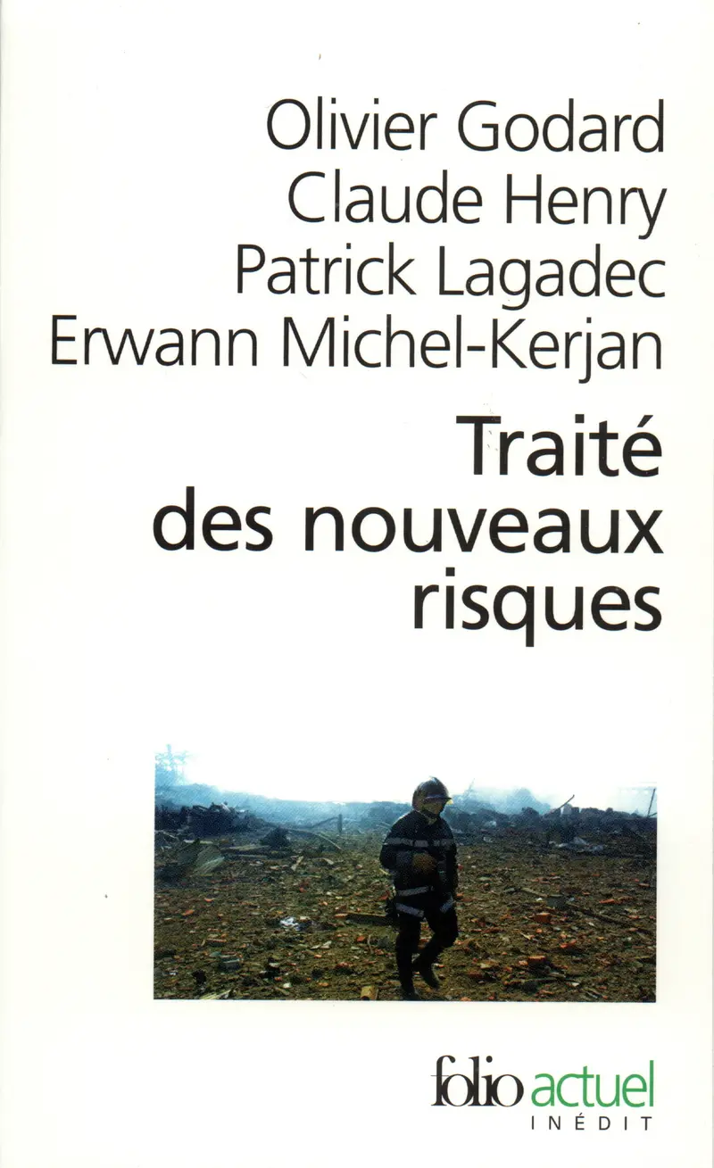 Traité des nouveaux risques - Olivier Godard - Claude Henry - Patrick Lagadec - Collectif - Erwann Michel-Kerjan