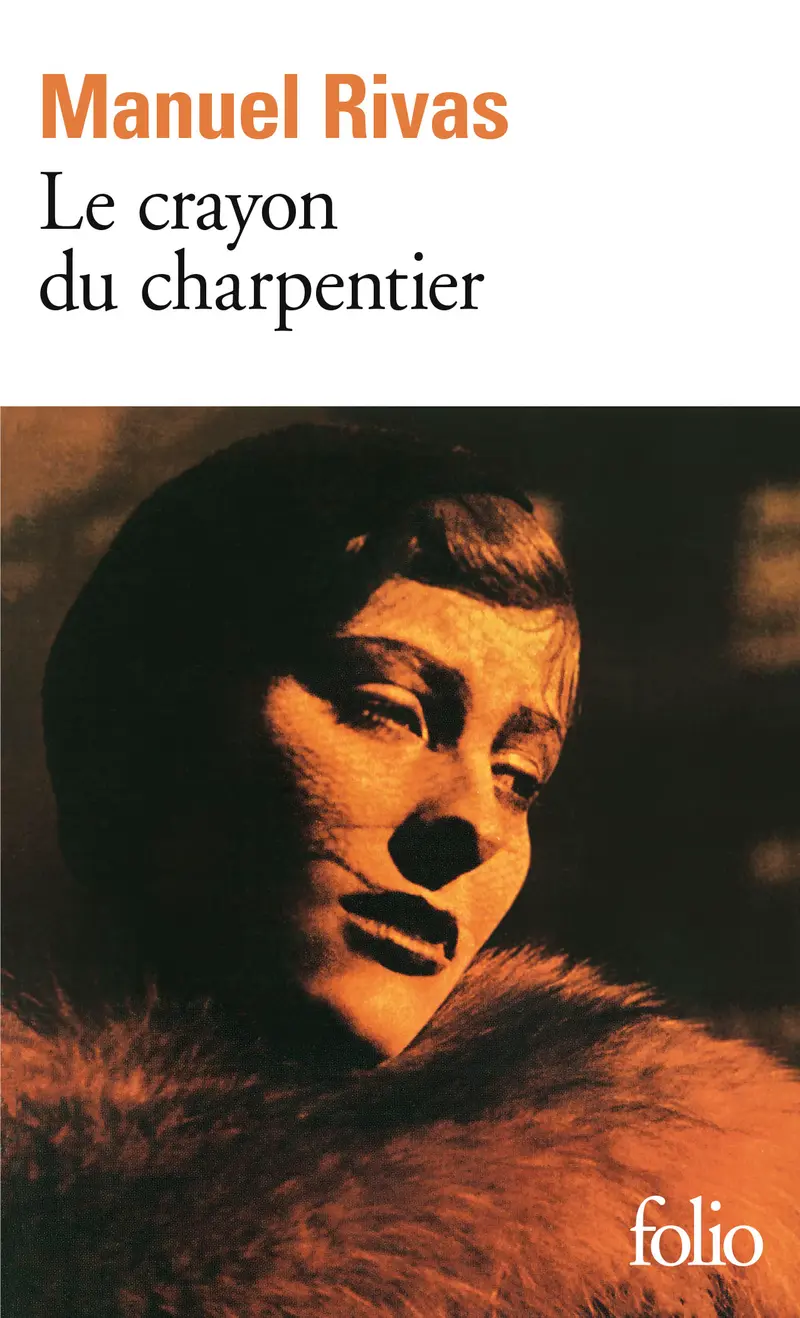 Le Crayon du charpentier - Manuel Rivas